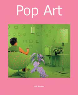 книга Pop Art (Art of Century Collection), автор: Eric Shanes